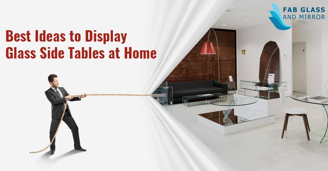 Best Ideas to Display Glass Side Tables at Home